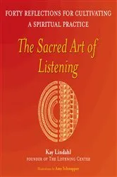 Book cover of The Sacred Art of Listening by Kay Lindahl