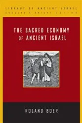 Book cover of The Sacred Economy of Ancient Israel by Roland Boer