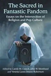 Book cover of The Sacred in Fantastic Fandom by Cusack, Carole M.,