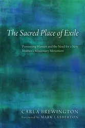 Book cover of The Sacred Place of Exile by Carla Brewington