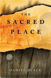 Book cover of The Sacred Place by Daniel Black