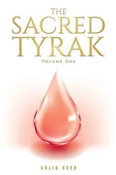 Book cover of The Sacred Tyrak by Aklin Reed