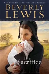 Book cover of The Sacrifice (Abram’s Daughters Book #3) by Beverly Lewis