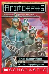 Book cover of The Sacrifice (Animorphs #52) by K. A. Applegate