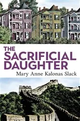 Book cover of The Sacrificial Daughter by Mary Anne Kalonas Slack