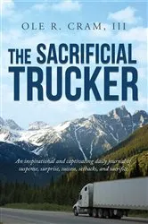 Book cover of The Sacrificial Trucker by Ole R. Cram