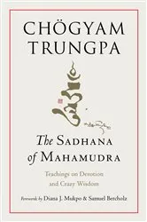 Book cover of The Sadhana of Mahamudra by Chogyam Trungpa
