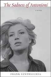 Book cover of The Sadness of Antonioni by Unknown