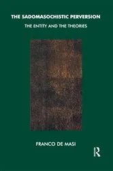 Book cover of The Sadomasochistic Perversion by Franco De Masi