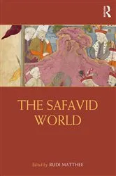 Book cover of The Safavid World by Rudi Matthee