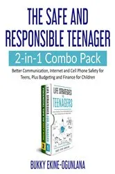 Book cover of The Safe and Responsible Teenager 2-in-1 Combo Pack by Bukky Ekine-Ogunlana
