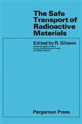 Book cover of The Safe Transport of Radioactive Materials by R. Gibson