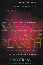 Book cover of The Safest Place on Earth by Larry Crabb