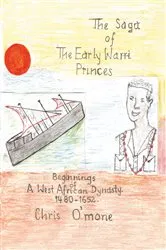 Book cover of The Saga of the Early Warri Princes by Chris O’mone