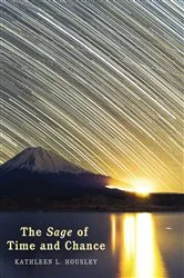 Book cover of The Sage of Time and Chance by Kathleen L. Housley