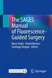 Book cover of The SAGES Manual of Fluorescence-Guided Surgery by Nova Szoka