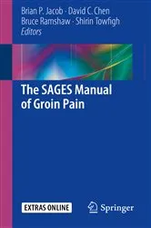 Book cover of The SAGES Manual of Groin Pain by Brian P. Jacob