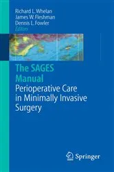 Book cover of The SAGES Manual of Perioperative Care in Minimally Invasive Surgery by Richard L. Whelan