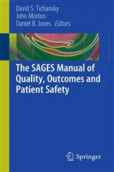 Book cover of The SAGES Manual of Quality, Outcomes and Patient Safety by Tichansky, MD, FACS, David S.