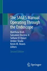 Book cover of The SAGES Manual Operating Through the Endoscope (2nd ed.) by Matthew Kroh