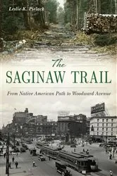 Book cover of The Saginaw Trail by Leslie K. Pielack