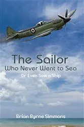 Book cover of The Sailor Who Never Went to Sea by Brian Byrne Simmons
