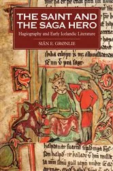 Book cover of The Saint and the Saga Hero by Siân E. Grønlie