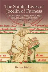 Book cover of The Saints' Lives of Jocelin of Furness by Helen Birkett