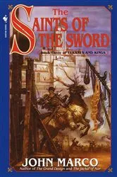 Book cover of The Saints of the Sword by John Marco
