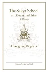 Book cover of The Sakya School of Tibetan Buddhism by Dhongthog Rinpoche