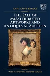 Book cover of The Sale of Misattributed Artworks and Antiques at Auction by Anne L. Bandle