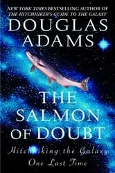 Book cover of The Salmon of Doubt by Douglas Adams