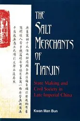 Book cover of The Salt Merchants of Tianjin by Man Bun Kwan