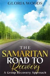 Book cover of THE SAMARITAN ROAD TO RECOVERY by Gloria Woods
