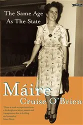 Book cover of The Same Age as the State by Máire Cruise O'Brien