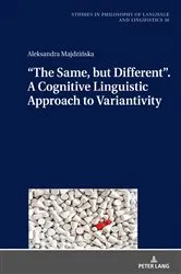 Book cover of “The Same, but Different”. A Cognitive Linguistic Approach to Variantivity by Piotr Stalmaszczyk