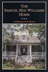 Book cover of The Samuel May Williams Home by Margaret Swett Henson