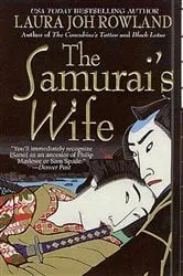 Book cover of The Samurai's Wife by Laura Joh Rowland