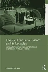 Book cover of The San Francisco System and Its Legacies by Kimie Hara
