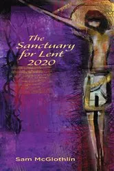 Book cover of The Sanctuary for Lent 2020 (Pkg of 10) by Sam McGlothlin