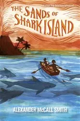 Book cover of The Sands of Shark Island by Alexander McCall Smith