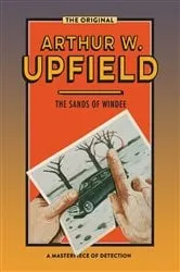 Book cover of The Sands of Windee by Arthur W. Upfield