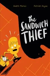 Book cover of The Sandwich Thief by Andre Marois