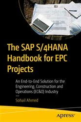 Book cover of The SAP S/4HANA Handbook for EPC Projects by Sohail Ahmed
