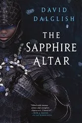 Book cover of The Sapphire Altar by David Dalglish