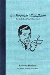 Book cover of The Sarcasm Handbook by Lawrence Dorfman