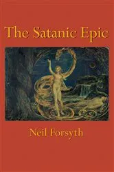 Book cover of The Satanic Epic by Neil Forsyth
