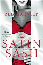 Book cover of The Satin Sash by Red Garnier