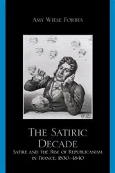 Book cover of The Satiric Decade by Amy Weise Forbes