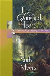 Book cover of The Satisfied Heart by Ruth Myers